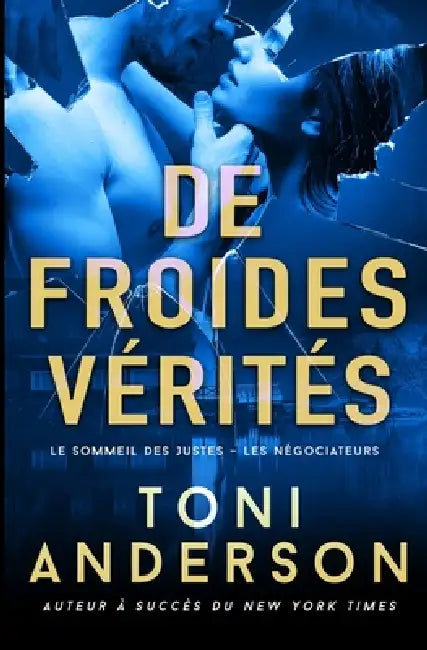 De froides vérités: Romance à suspense - FBI by Toni Anderson, Diane Garo, Valentin Translation