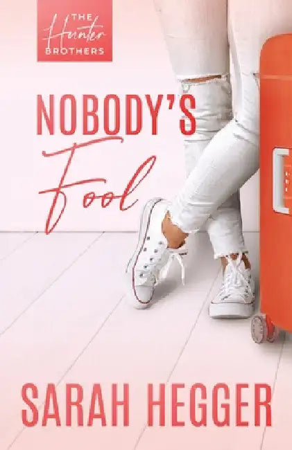Nobody's Fool by Sarah Hegger