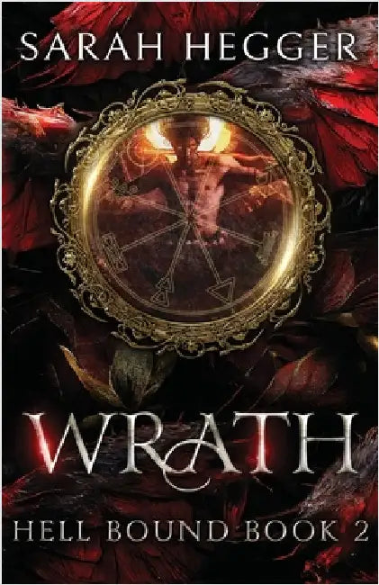 Wrath by Hegger, Sarah