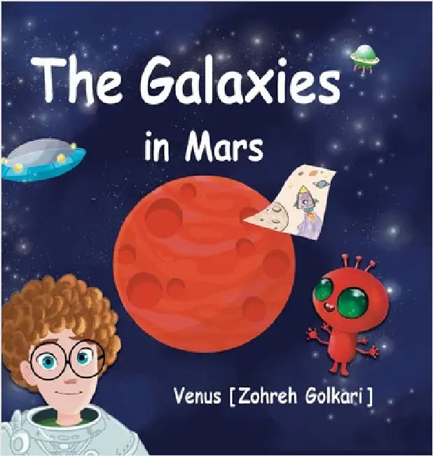 The Galaxies in Mars by Golkari, Venus Zohreh