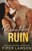 Beautiful Ruin by Piper Lawson