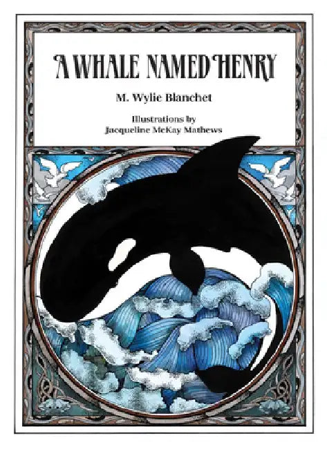 A Whale Named Henry by M. Wylie Blanchet