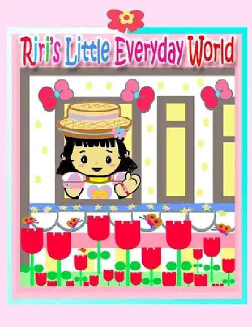 Riri's Little Everyday World by Li Kong