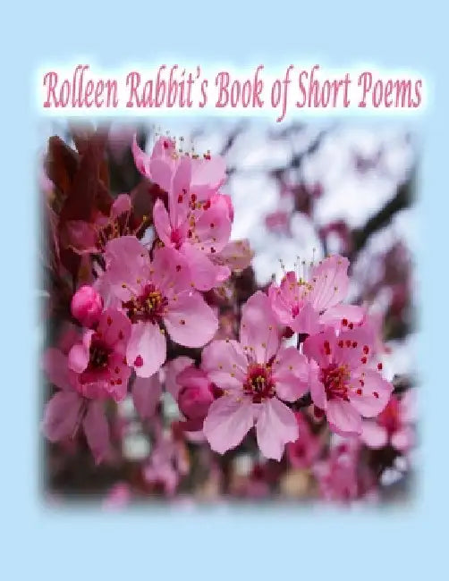 Rolleen Rabbit's Book of Short Poems by Rowena Kong