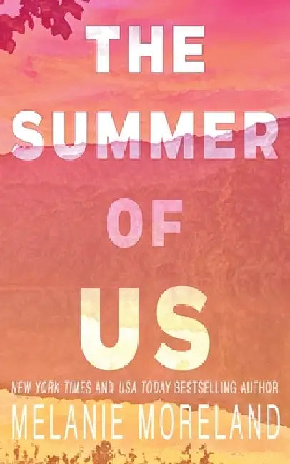 The Summer of Us by Melanie Moreland