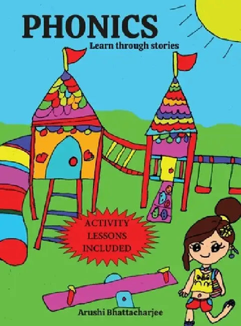 Phonics: Learn through Stories by Arushi Bhattacharjee