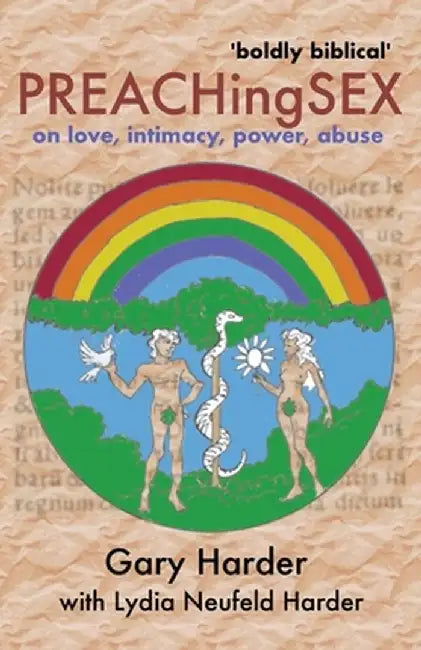 Preaching Sex: on love, intimacy, power, abuse by Gary Harder
