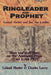 Ringleader and Prophet - Conrad Grebel and Jan van Leiden by Jonathan R. Seiling, Leland Harder, Charles Lavry