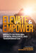 Elevate and Empower: Insights on Personal Growth, Resilience and Transformation by Adela Vladutoiu