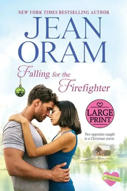Falling for the Firefighter: A Holiday Romance by Jean Oram