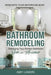 Bathroom Remodeling: Designing Your Perfect Bathroom with an Architect Renovate Your Bathroom Now! by Amy Landri