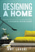 Designing a HOME: Interior Design for your Modern Home - A ROOM-BY-ROOM GUIDE by Amy Landri
