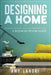 Designing a HOME: Interior Design for your Modern Home - A ROOM-BY-ROOM GUIDE by Amy Landri