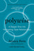 Polywise: A Deeper Dive Into Navigating Open Relationships by Jessica Fern