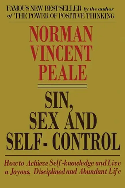 Sin, Sex and Self-Control by Norman Vincent Peale