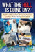 What the Hell Is Going On?: The Web of Fraud That Is Enslaving Everyone and How We Can Escape to Freedom by Donald Lee