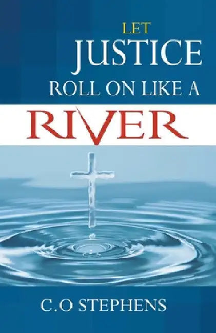 Let Justice Roll On Like a River by Mbokodo Publishers