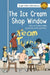 The Ice Cream Shop Window by Christine Miles