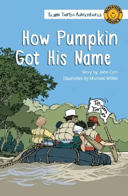 How Pumpkin Got His Name by John Carr