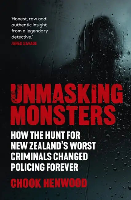 Unmasking Monsters by David Henwood