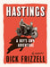 Hastings: A Boy's Own Adventure by Frizzell, Dick