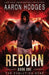 Reborn by Aaron Hodges