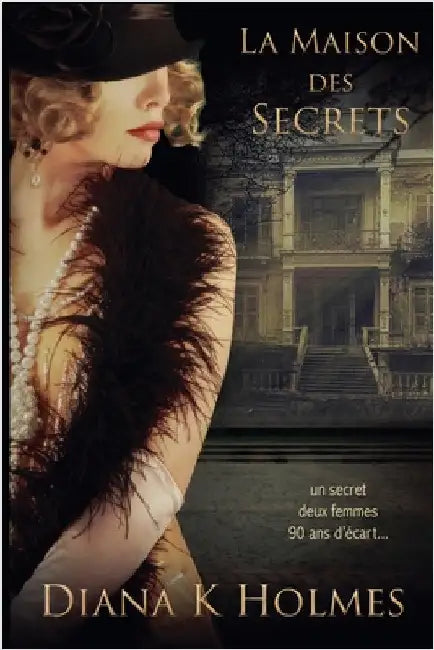 La Maison des Secrets by Holmes, Diana K.