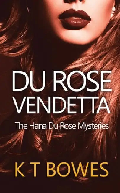 Du Rose Vendetta by K. T. Bowes