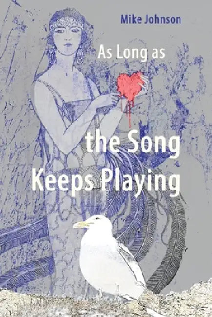 As Long as the Song Keeps Playing by Mike Johnson