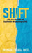 Shift: A Five-Step Framework for Transforming Organizational Culture by Nicole Yeldell Butts