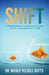 Shift: A Transformational Journey From Playing Small to Unapologetically Thriving by Butts, Nicole Yeldell