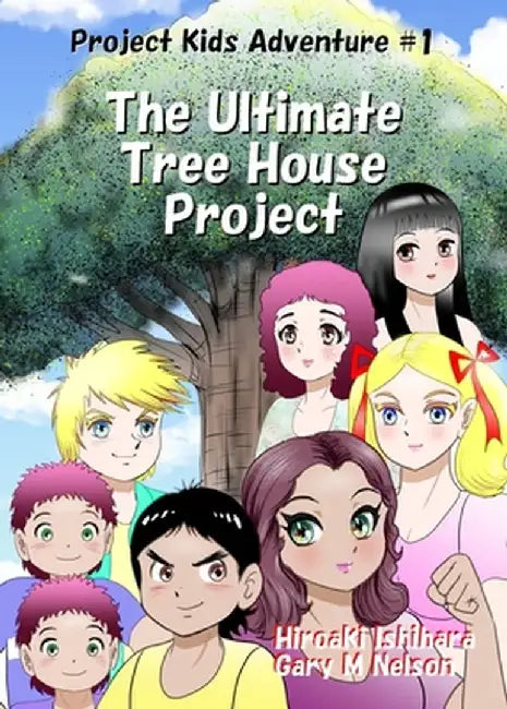 The Ultimate Tree House Project: Manga Edition (Right-to-Left) by Gary M. Nelson