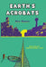 Earth's Acrobats: Book One of Neeble Nobber Land by Stu Sleen