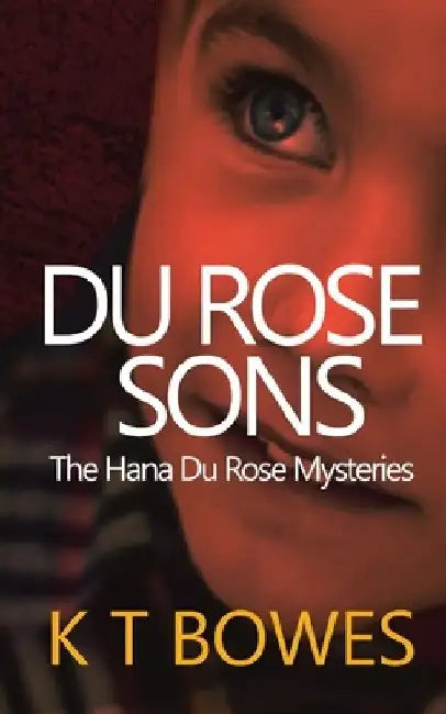Du Rose Sons by K. T. Bowes