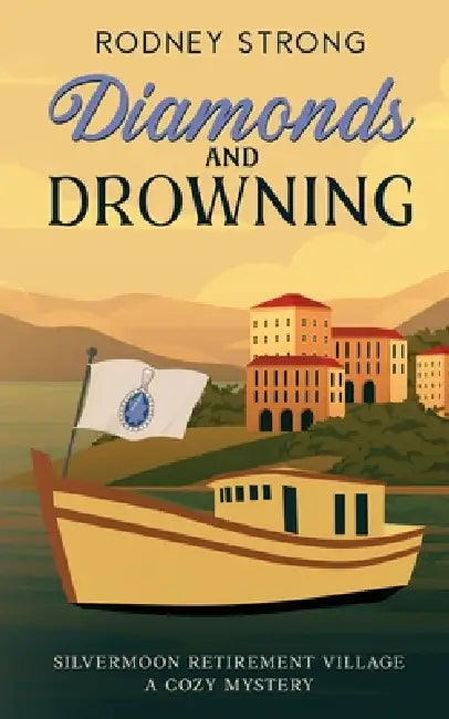 Diamonds and Drowning by Rodney Strong