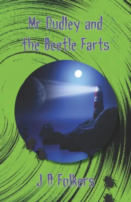 Mr Dudley and the Beetle Farts by Julie Folkers