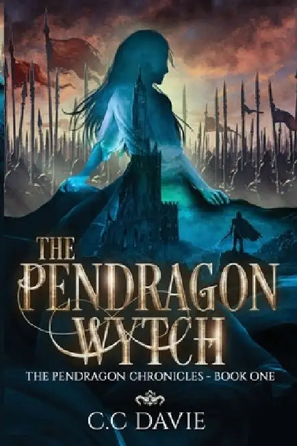 The Pendragon Wytch by C. C. Davie