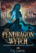 The Pendragon Wytch by C. C. Davie