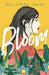 Bloom by Bellebird James