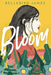 Bloom by Bellebird James