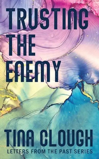 Trusting the Enemy by Tina Clough