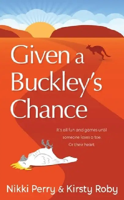 Given a Buckley's Chance by Nikki Perry