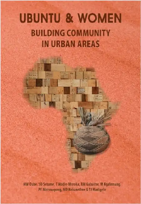 Ubuntu and Women: Building Community in Urban Areas by Dube, Musa W.