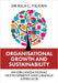Organisational Growth and Sustainability: An Organisational Development and Change Approach by Viljoen, Rica C.