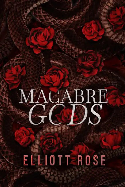 Macabre Gods by Elliott Rose