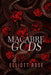 Macabre Gods by Elliott Rose