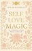 Self Love Magic by Beaglehole, Iris