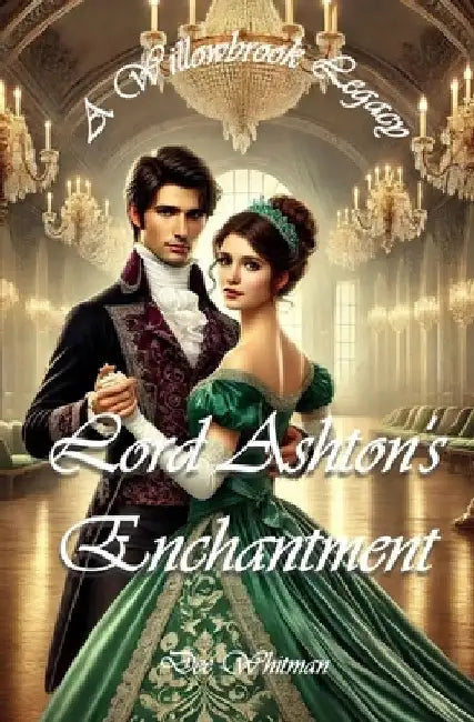 Lord Ashton's Enchantment by Whitman, Dee
