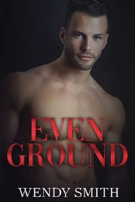 Even Ground by Wendy Smith