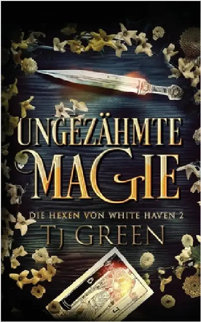 Ungezähmte Magie by Green, Tj